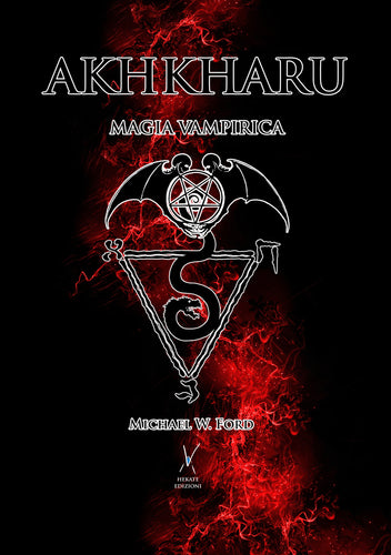 Akhkharu:Magia Vampirica di Michael W.Ford