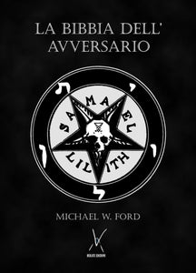 La Bibbia dell'Avversario di Michael W. Ford